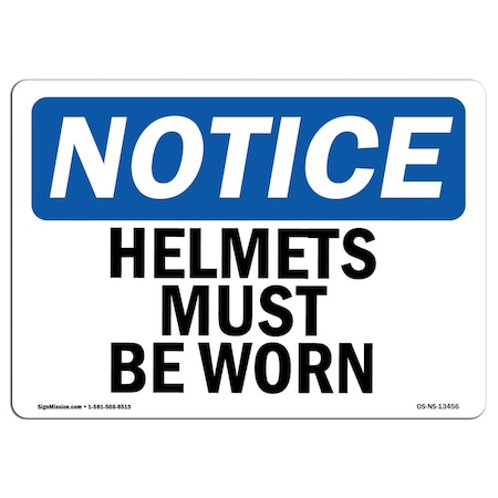 OSHA Notice Sign, Helmets Must Be Worn, 10in X 7in Decal